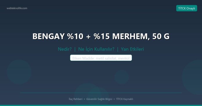 BENGAY + MERHEM, 50 G nedir ne işe yarar - ilaç bilgisi