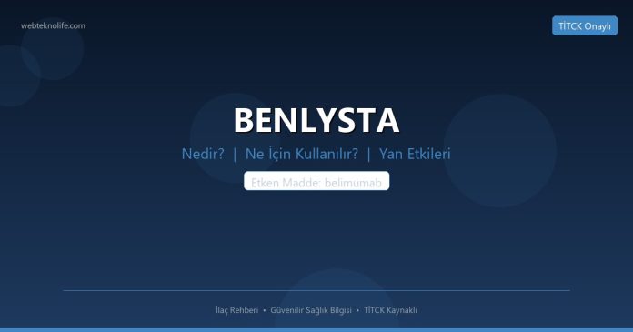 BENLYSTA nedir ne işe yarar - ilaç bilgisi