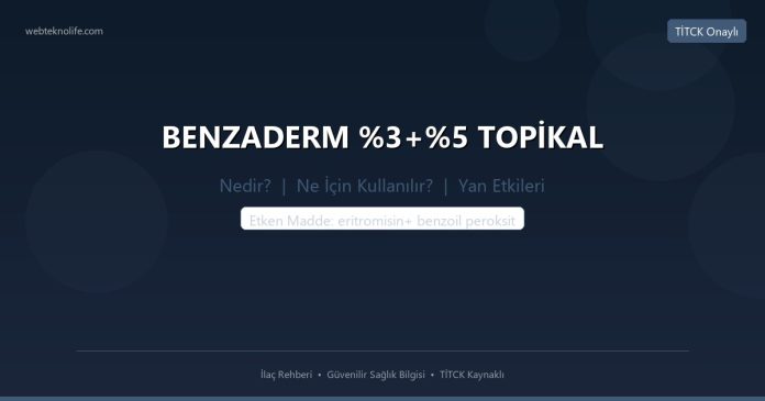 BENZADERM %3+%5 TOPİKAL nedir ne işe yarar - ilaç bilgisi