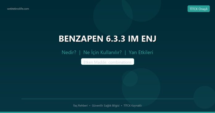 BENZAPEN 6.3.3 IM ENJ nedir ne işe yarar - ilaç bilgisi