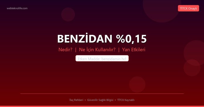 BENZİDAN %0,15 nedir ne işe yarar - ilaç bilgisi