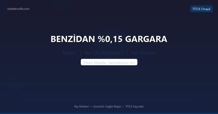 BENZİDAN %0,15 GARGARA nedir ne işe yarar - ilaç bilgisi
