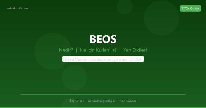 BEOS nedir ne işe yarar - ilaç bilgisi