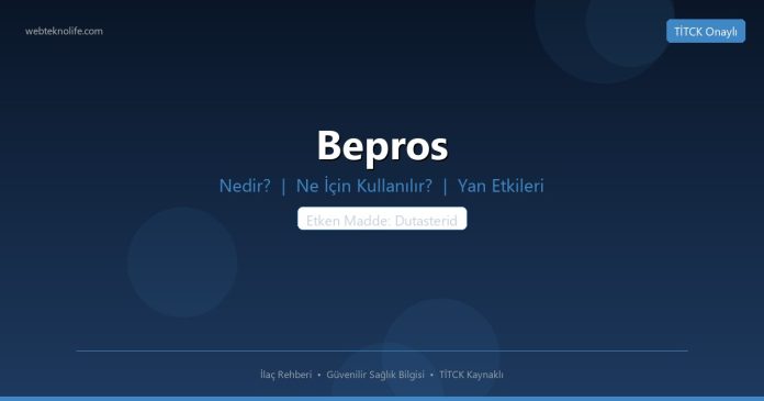 Bepros nedir ne işe yarar - ilaç bilgisi