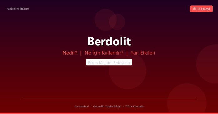 Berdolit nedir ne işe yarar - ilaç bilgisi