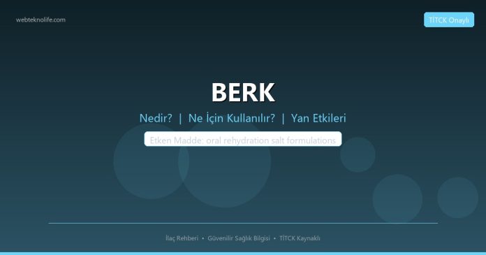 BERK nedir ne işe yarar - ilaç bilgisi