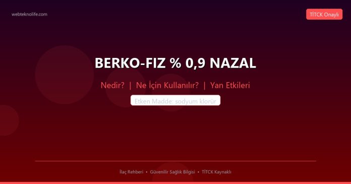 BERKO-FIZ % 0,9 NAZAL nedir ne işe yarar - ilaç bilgisi