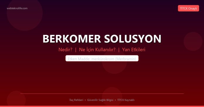 BERKOMER SOLUSYON nedir ne işe yarar - ilaç bilgisi