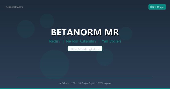 BETANORM MR nedir ne işe yarar - ilaç bilgisi