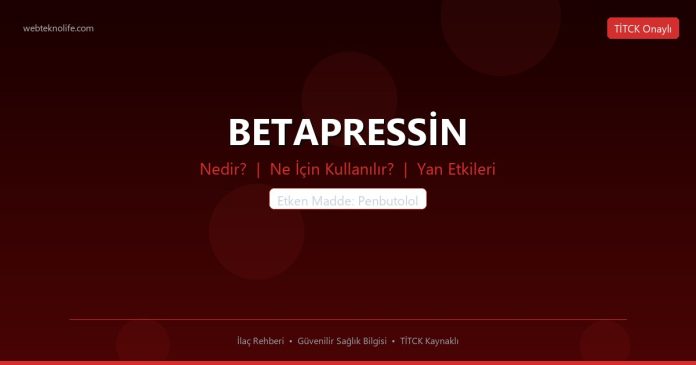 BETAPRESSİN nedir ne işe yarar - ilaç bilgisi