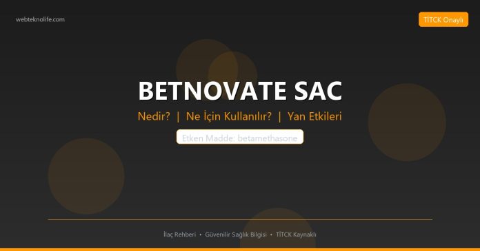 BETNOVATE SAC nedir ne işe yarar - ilaç bilgisi