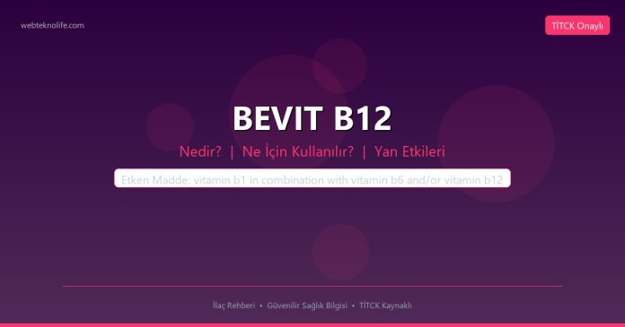 BEVIT B12 nedir ne işe yarar - ilaç bilgisi