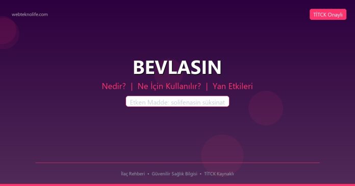 BEVLASIN nedir ne işe yarar - ilaç bilgisi