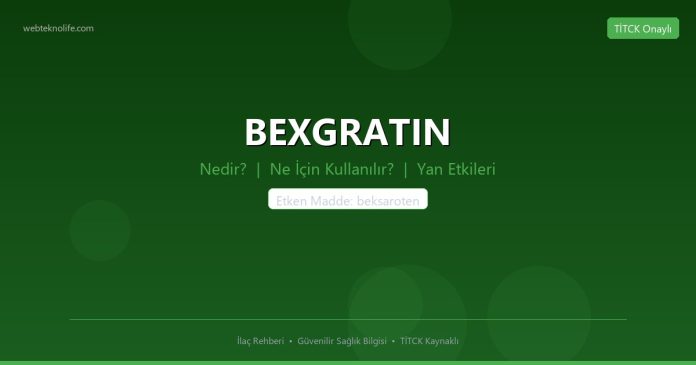 BEXGRATIN nedir ne işe yarar - ilaç bilgisi
