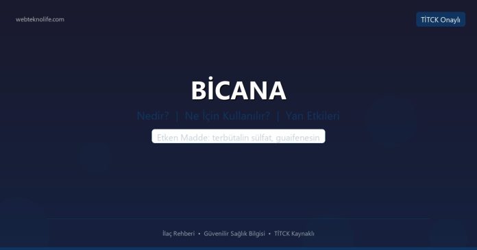 BİCANA nedir ne işe yarar - ilaç bilgisi