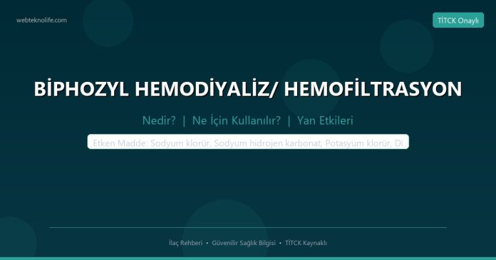 BİPHOZYL HEMODİYALİZ/ HEMOFİLTRASYON nedir ne işe yarar - ilaç bilgisi