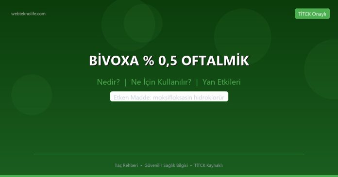 BİVOXA % 0,5 OFTALMİK nedir ne işe yarar - ilaç bilgisi