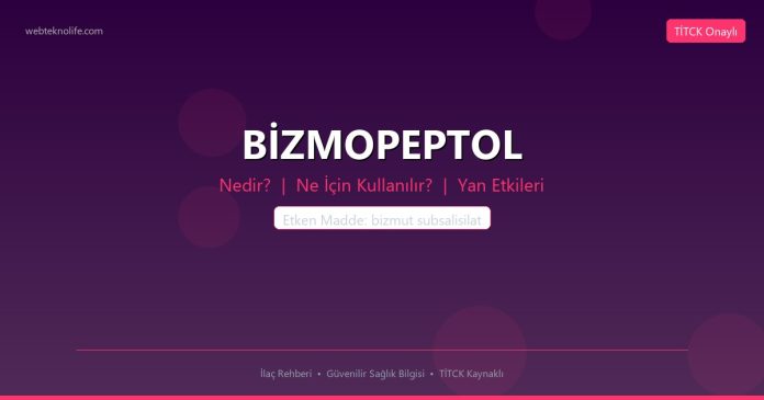 BİZMOPEPTOL nedir ne işe yarar - ilaç bilgisi