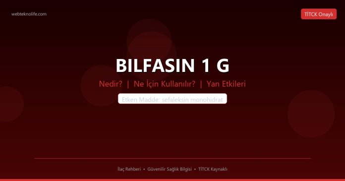 BILFASIN 1 G nedir ne işe yarar - ilaç bilgisi