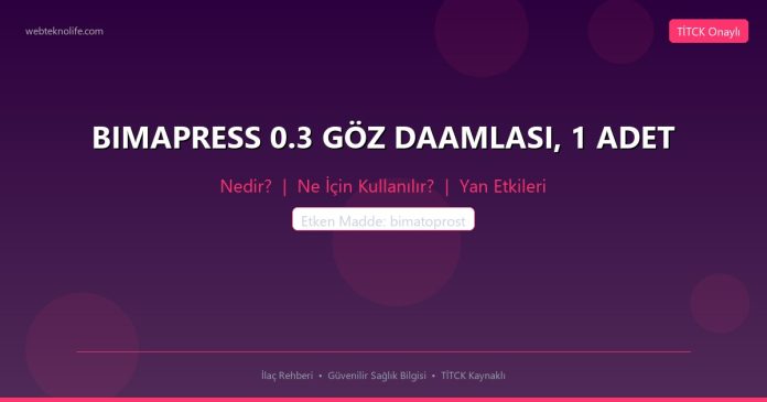 BIMAPRESS 0.3 GÖZ DAAMLASI, 1 ADET nedir ne işe yarar - ilaç bilgisi