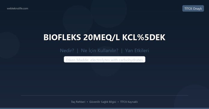 BIOFLEKS 20MEQ/L KCLEK nedir ne işe yarar - ilaç bilgisi