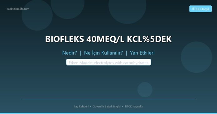 BIOFLEKS 40MEQ/L KCLEK nedir ne işe yarar - ilaç bilgisi