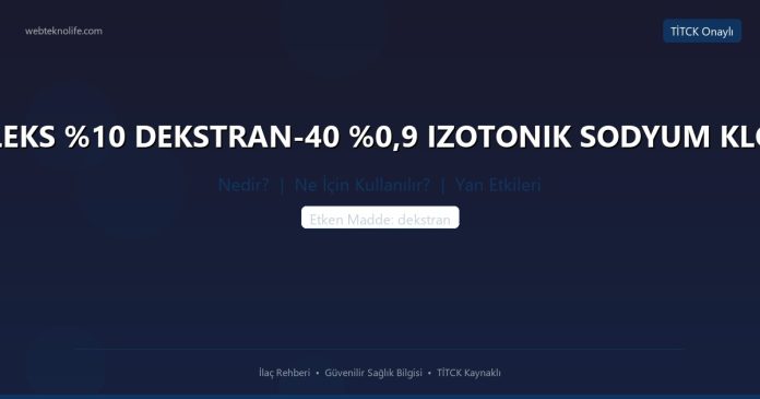 BIOFLEKS DEKSTRAN-40 %0,9 IZOTONIK SODYUM KLORUR nedir ne işe yarar - ilaç bilgisi