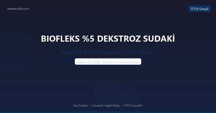 BIOFLEKS %5 DEKSTROZ SUDAKİ nedir ne işe yarar - ilaç bilgisi