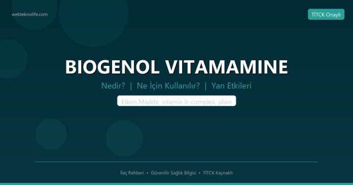 BIOGENOL VITAMAMINE nedir ne işe yarar - ilaç bilgisi