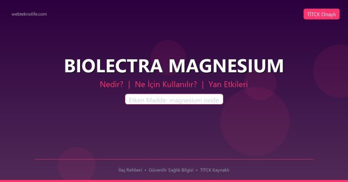 BIOLECTRA MAGNESIUM nedir ne işe yarar - ilaç bilgisi