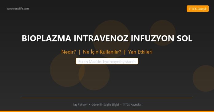 BIOPLAZMA INTRAVENOZ INFUZYON SOL nedir ne işe yarar - ilaç bilgisi