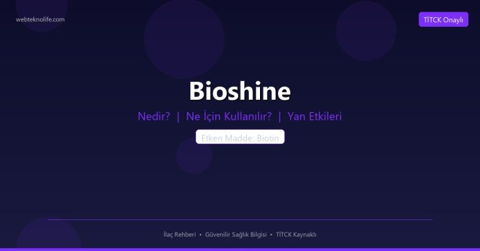 Bioshine nedir ne işe yarar - ilaç bilgisi
