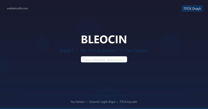 BLEOCIN nedir ne işe yarar - ilaç bilgisi