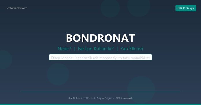 BONDRONAT nedir ne işe yarar - ilaç bilgisi