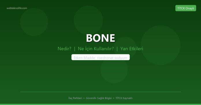 BONE nedir ne işe yarar - ilaç bilgisi