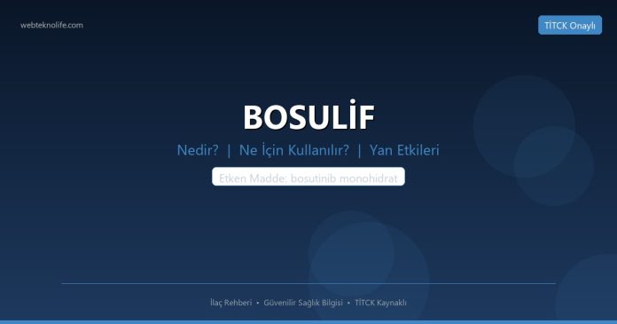 BOSULİF nedir ne işe yarar - ilaç bilgisi