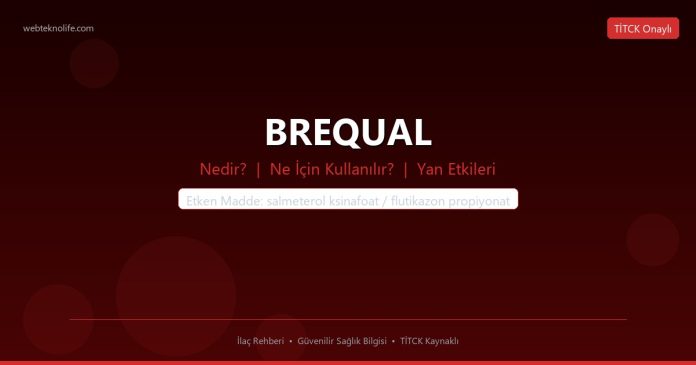 BREQUAL nedir ne işe yarar - ilaç bilgisi