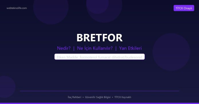 BRETFOR nedir ne işe yarar - ilaç bilgisi