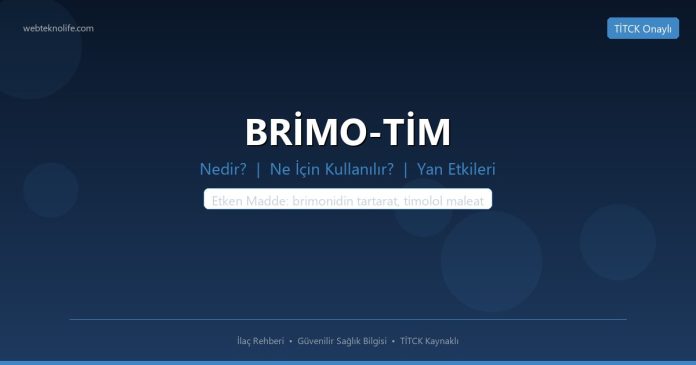 BRİMO-TİM nedir ne işe yarar - ilaç bilgisi