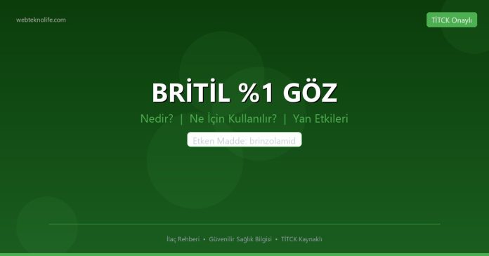 BRİTİL %1 GÖZ nedir ne işe yarar - ilaç bilgisi