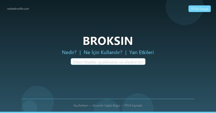 BROKSIN nedir ne işe yarar - ilaç bilgisi