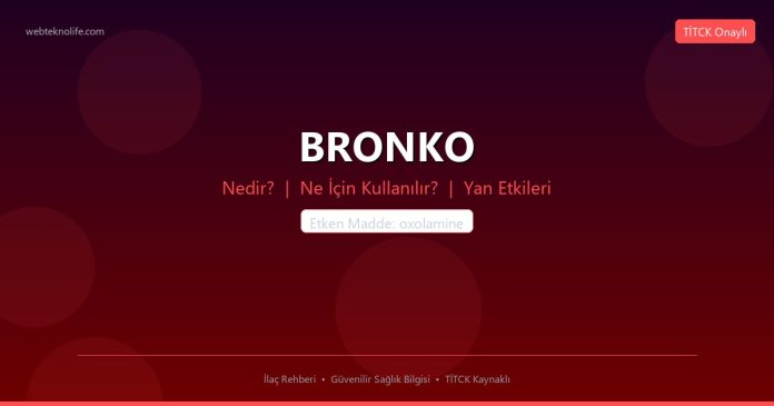 BRONKO nedir ne işe yarar - ilaç bilgisi