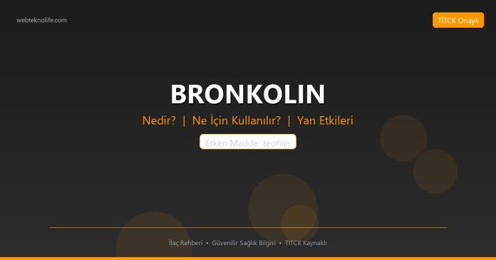 BRONKOLIN nedir ne işe yarar - ilaç bilgisi