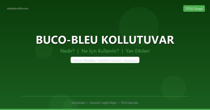 BUCO-BLEU KOLLUTUVAR nedir ne işe yarar - ilaç bilgisi
