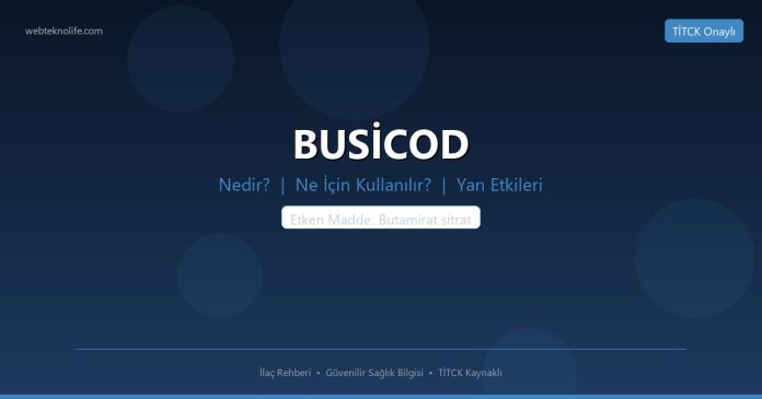 BUSİCOD nedir ne işe yarar - ilaç bilgisi