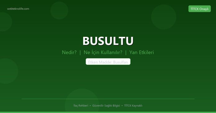 BUSULTU nedir ne işe yarar - ilaç bilgisi