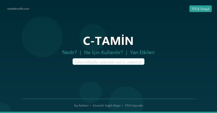C-TAMİN nedir ne işe yarar - ilaç bilgisi