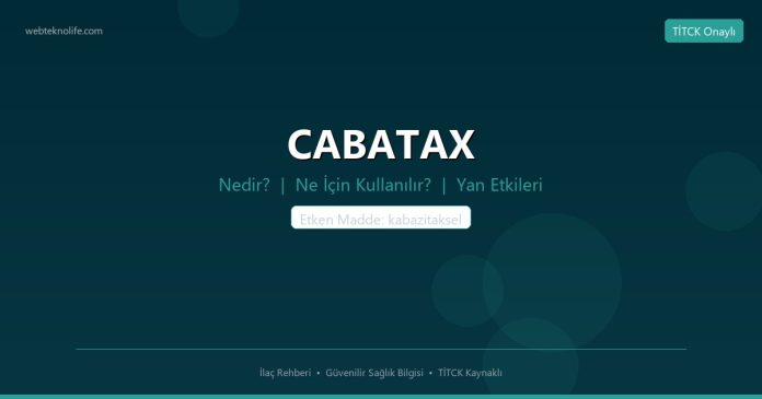 CABATAX nedir ne işe yarar - ilaç bilgisi