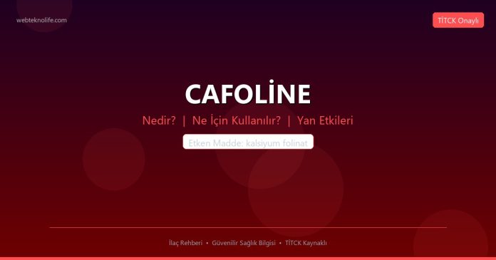 CAFOLİNE nedir ne işe yarar - ilaç bilgisi