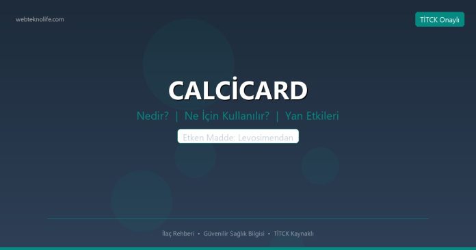 CALCİCARD nedir ne işe yarar - ilaç bilgisi